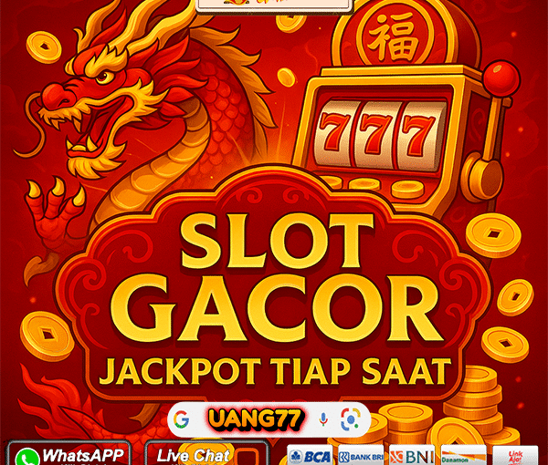 UANG77 – Slot Gacor Jackpot Tiap Saat