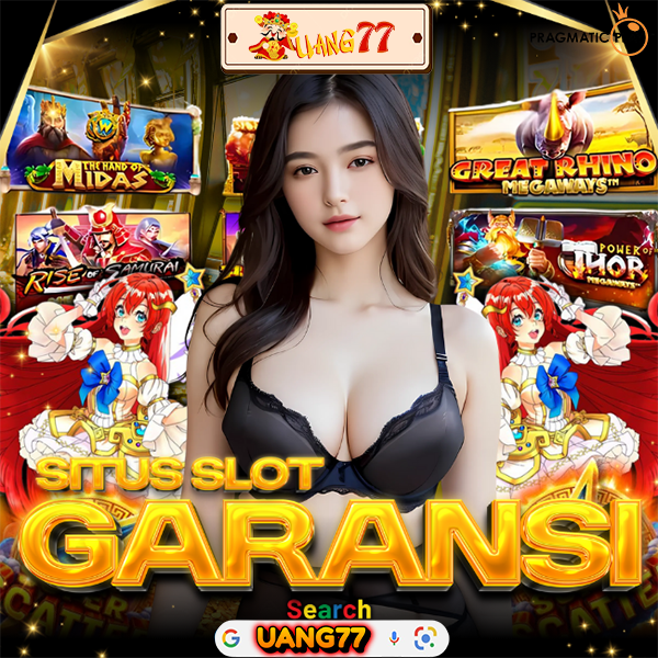 UANG77 Daftar Situs Slot Gacor Garansi