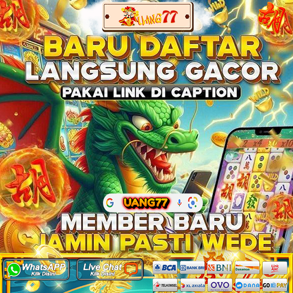 Uang77 Daftar Akun Baru Langsung Gacor