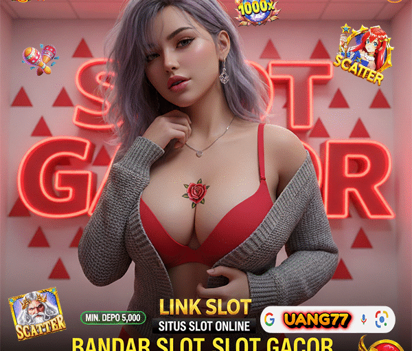 Link Uang77 Bandar Slot Terpercaya