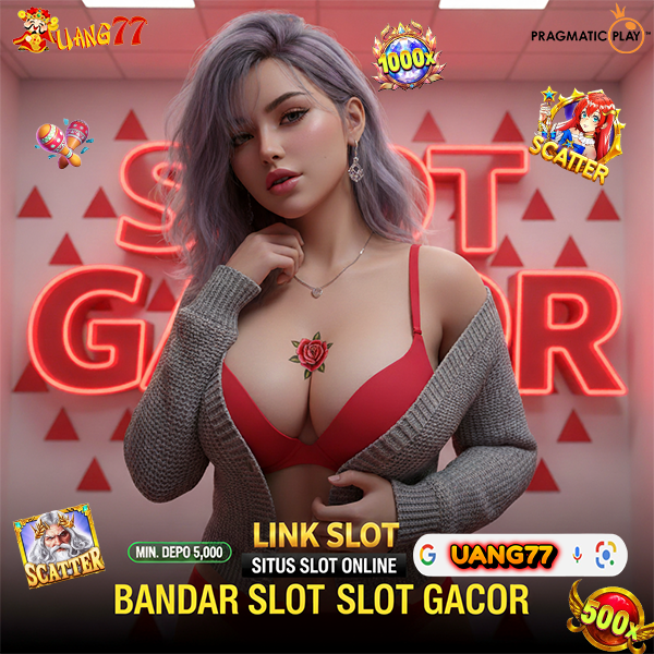 Link Uang77 Bandar Slot Terpercaya
